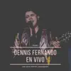 Dennis Fernando en Vivo, Vol. 1 - EP album lyrics, reviews, download
