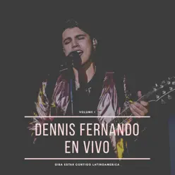 Dennis Fernando en Vivo, Vol. 1 - EP - Dennis Fernando