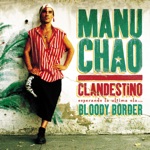 Manu Chao - Bloody Bloody Border