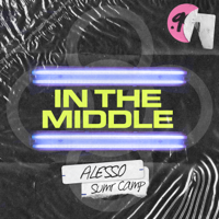 In the Middle-Alesso & SUMR CAMP