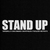Tom Morello;The Bloody Beetroots;Dan Reynolds;Shea Diamond - Stand Up