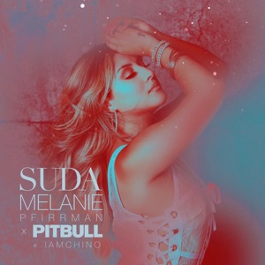 Melanie Pfirrman, Pitbull & IAmChino - Suda - 排舞 編舞者