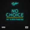 No Choice (feat. The MSB & Brandon Reed) - Single album lyrics, reviews, download
