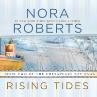 Nora Roberts - Rising Tides: The Chesapeake Bay Saga, Book 2 (Unabridged) artwork