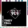 They Fall - Single album lyrics, reviews, download