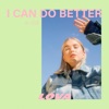 I Can Do Better - Single