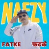 Naezy - Fatke