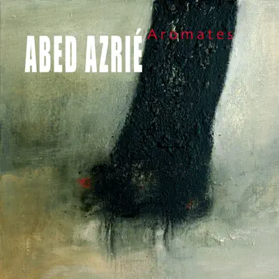 Aromates - Abed Azrié