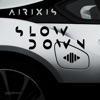 Slow Down - Single