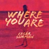 Cesar Sampson - Where You Are