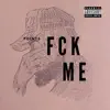 Fck Me - Single album lyrics, reviews, download