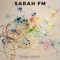 Sun Don't Sing (feat. LK Naps) - Sarah FM lyrics