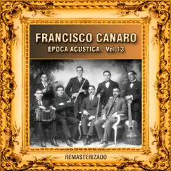 Época Acústica, Vol. 13 (Remasterizado) - Francisco Canaro