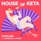 HOUSE OF KETA (feat. M¥SS KETA & Kenjii) - Populous lyrics