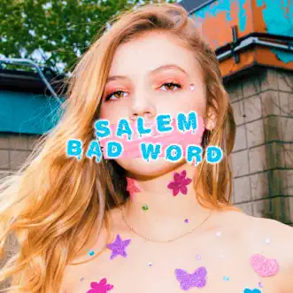 Bad Word - Single by Salem ilese album reviews, ratings, credits