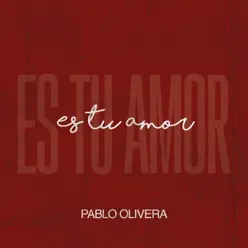 Es Tu Amor - Pablo Olivera
