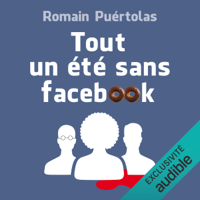 Tout un été sans Facebook