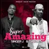 Stream & download Super Amazing - Single