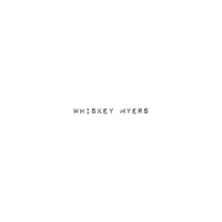 Whiskey Myers - Whiskey Myers artwork