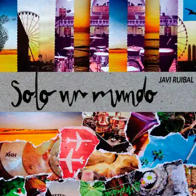 Solo un Mundo - Javi Ruibal Solo un Mundo - Javi Ruibal