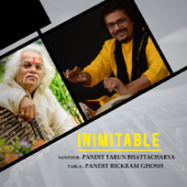 Inimitable - Pandit Tarun Bhattacharya & Bickram Ghosh