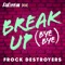 Break Up Bye Bye (Frock Destroyers Version) artwork