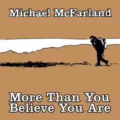 More Than You Believe You Are Song Lyrics