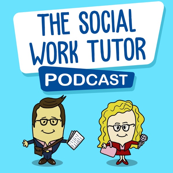 The Social Work Tutor Podcast The Social Work Tutor Podcast