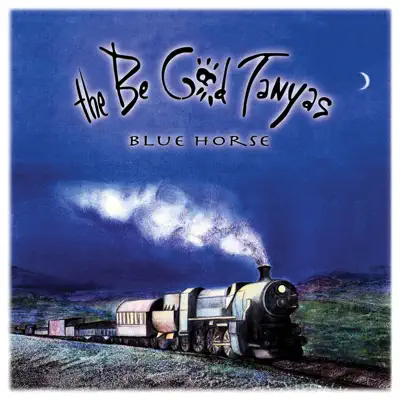 Blue Horse - The Be Good Tanyas Blue Horse - The Be Good Tanyas