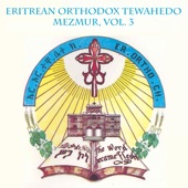 Eritrean Orthodox Tewahedo Mezmur, Vol. 3 artwork