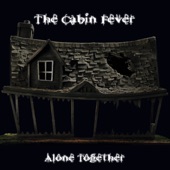 The Cabin Fever - A Chemical Reaction