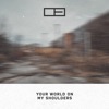 Your World on My Shoulders - EP