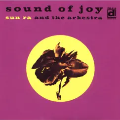 Sound of Joy by Sun Ra and His Arkestra album reviews, ratings, credits