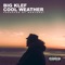 Cool Weather - Big Klef lyrics