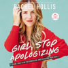 Rachel Hollis - Girl, Stop Apologizing artwork