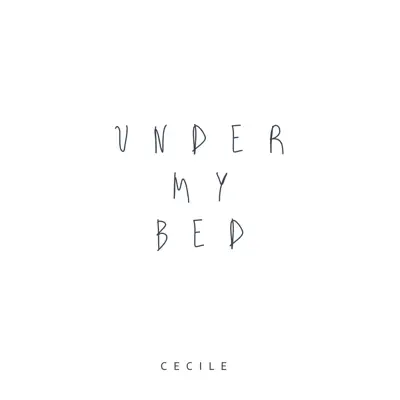 Under My Bed - Single - Cecile