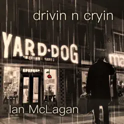 Ian Mclagan - Single - Drivin' n' Cryin' Ian Mclagan - Single - Drivin' n' Cryin'