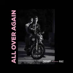 All over Again - Single by Zachary Kale album reviews, ratings, credits
