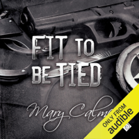 Mary Calmes - Fit to Be Tied: Marshals, Book 2 (Unabridged) artwork