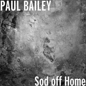 Paul Bailey - Sod off Home - Line Dance Music