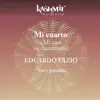 Mi Cuarto (Mi Casa en Cuarentena) (Versión Sinfónica) (feat. Eduardo Fazio) - Single album lyrics, reviews, download