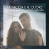La faccia e il cuore (feat. Gessica Notaro) - Single