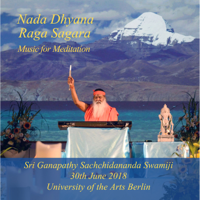 Sri Ganapathy Sachchidananda Swamiji - Nada Dhyana Raga Sagara - Live in Berlin artwork