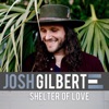 Shelter of Love (feat. Josh Gilbert Band) - Single