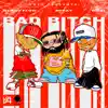 Stream & download Bad Bitch (feat. D.OZi) - Single