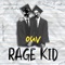 Rage Kid - OUV lyrics