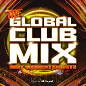 THE GLOBAL CLUB MIX - BEST GENERATION HITS (Mixed by DJ shaval) artwork