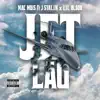 Jet Lag (feat. J Stalin & Lil Blood) - Single album lyrics, reviews, download