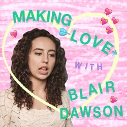 Making Love with Blair Dawson