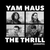Yam Haus - The Thrill